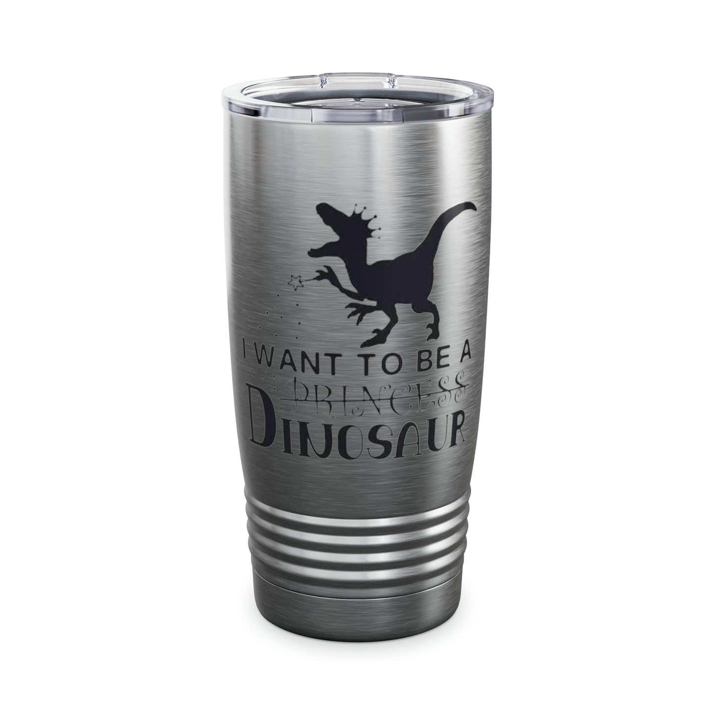 I want to be a dinosaur Tumbler, 20oz