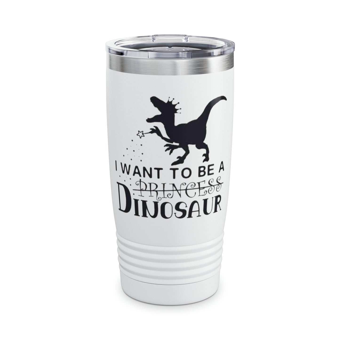 I want to be a dinosaur Tumbler, 20oz