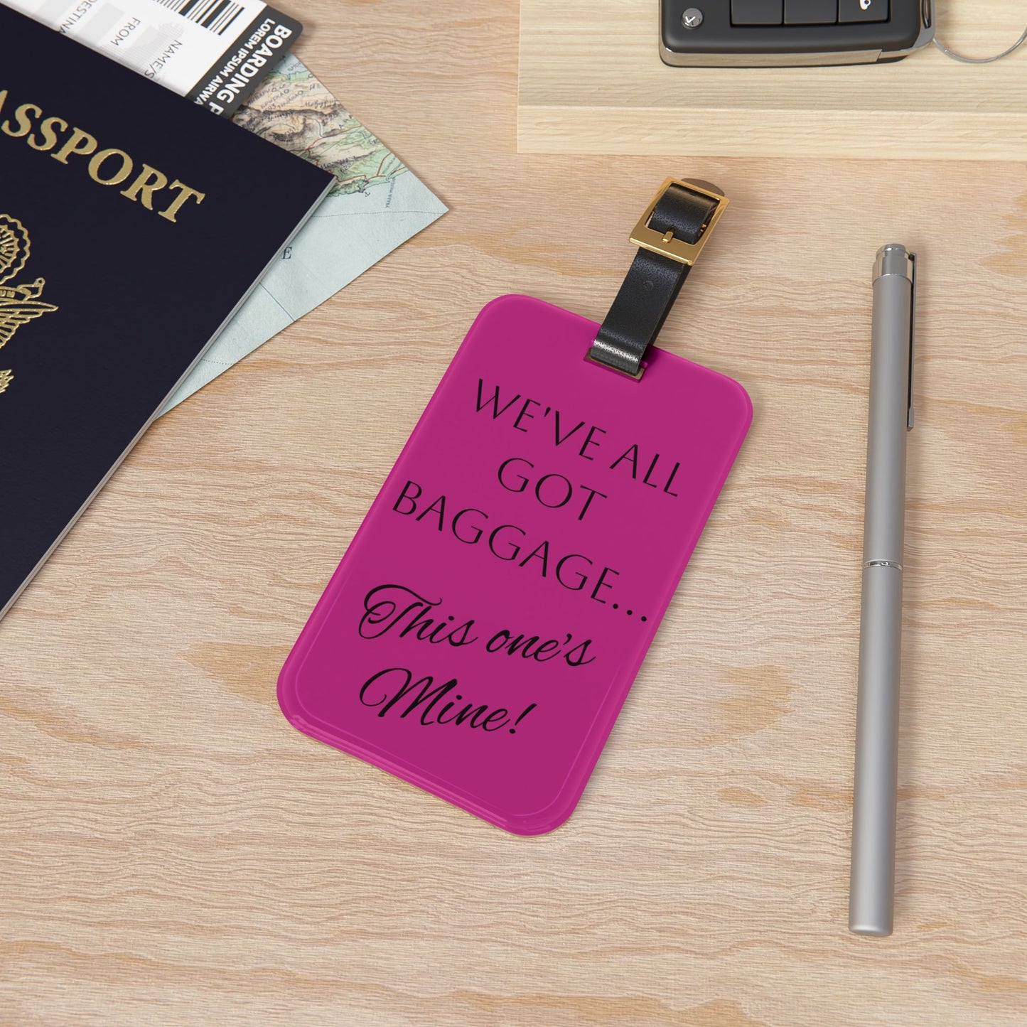 Luggage Tag - "We've All Got Baggage... This One's Mine!" - Fun Travel Accessory