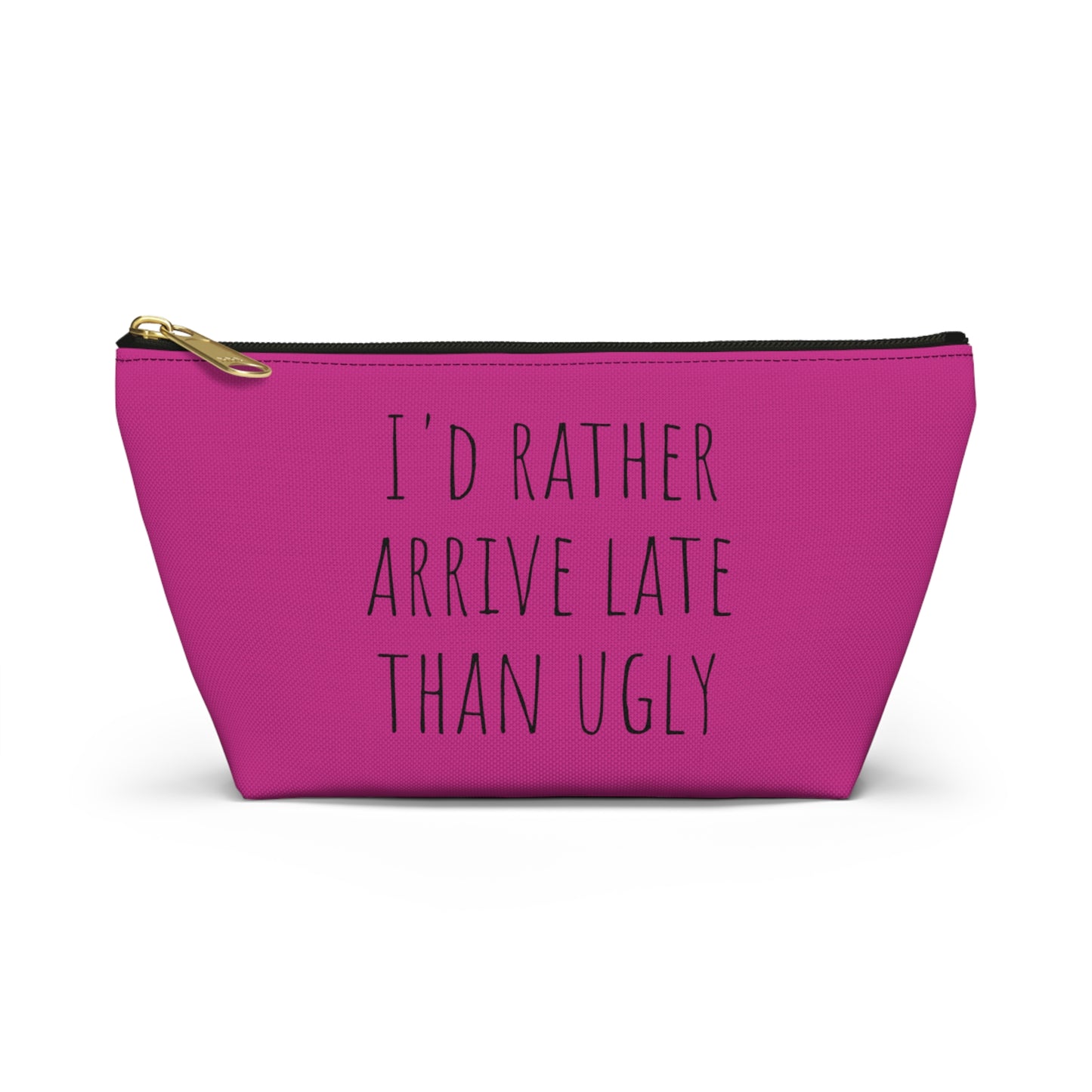 Rather be late than ugly