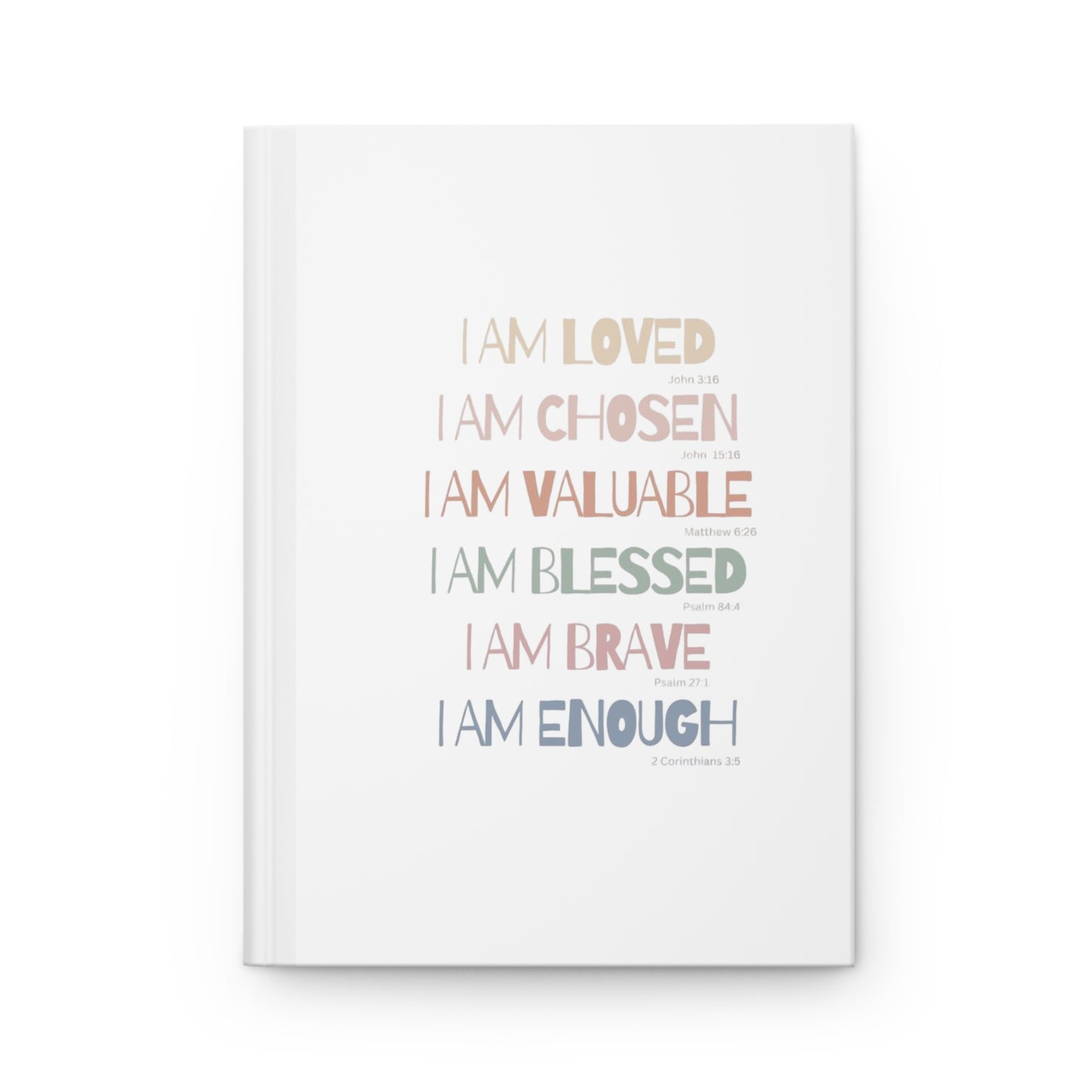 Inspirational Hardcover Journal - I Am Loved, Chosen, Blessed, and More