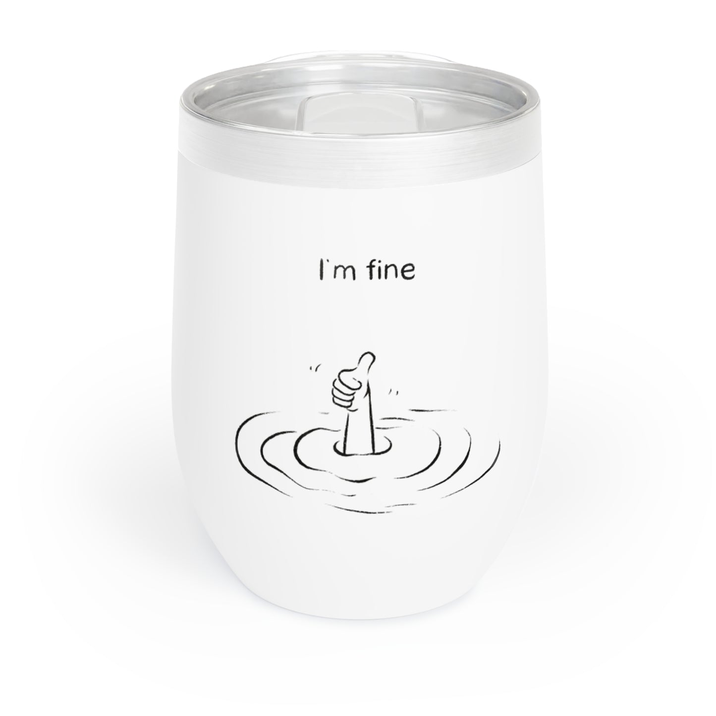 I'M FINE" Chill Wine Tumbler