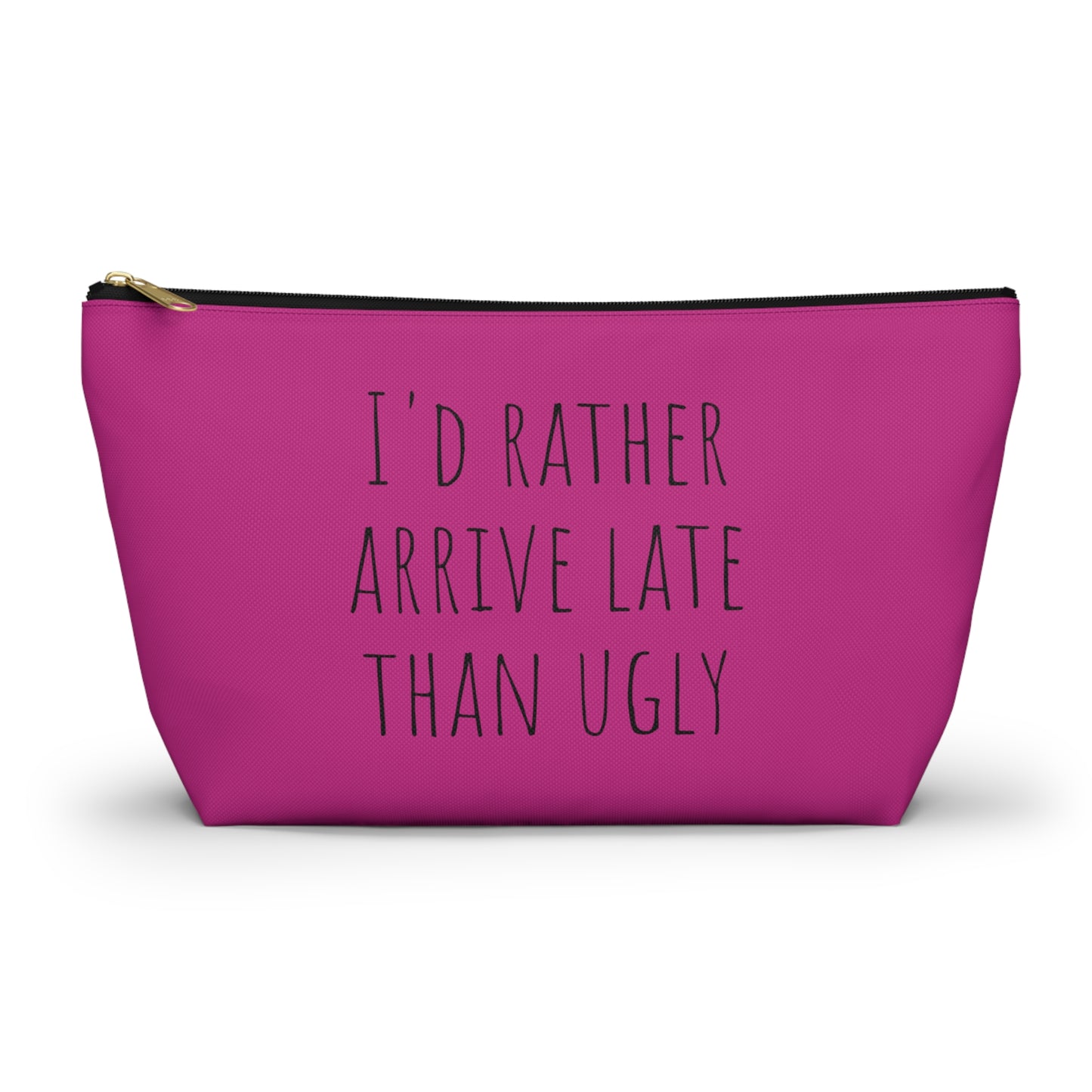 Rather be late than ugly